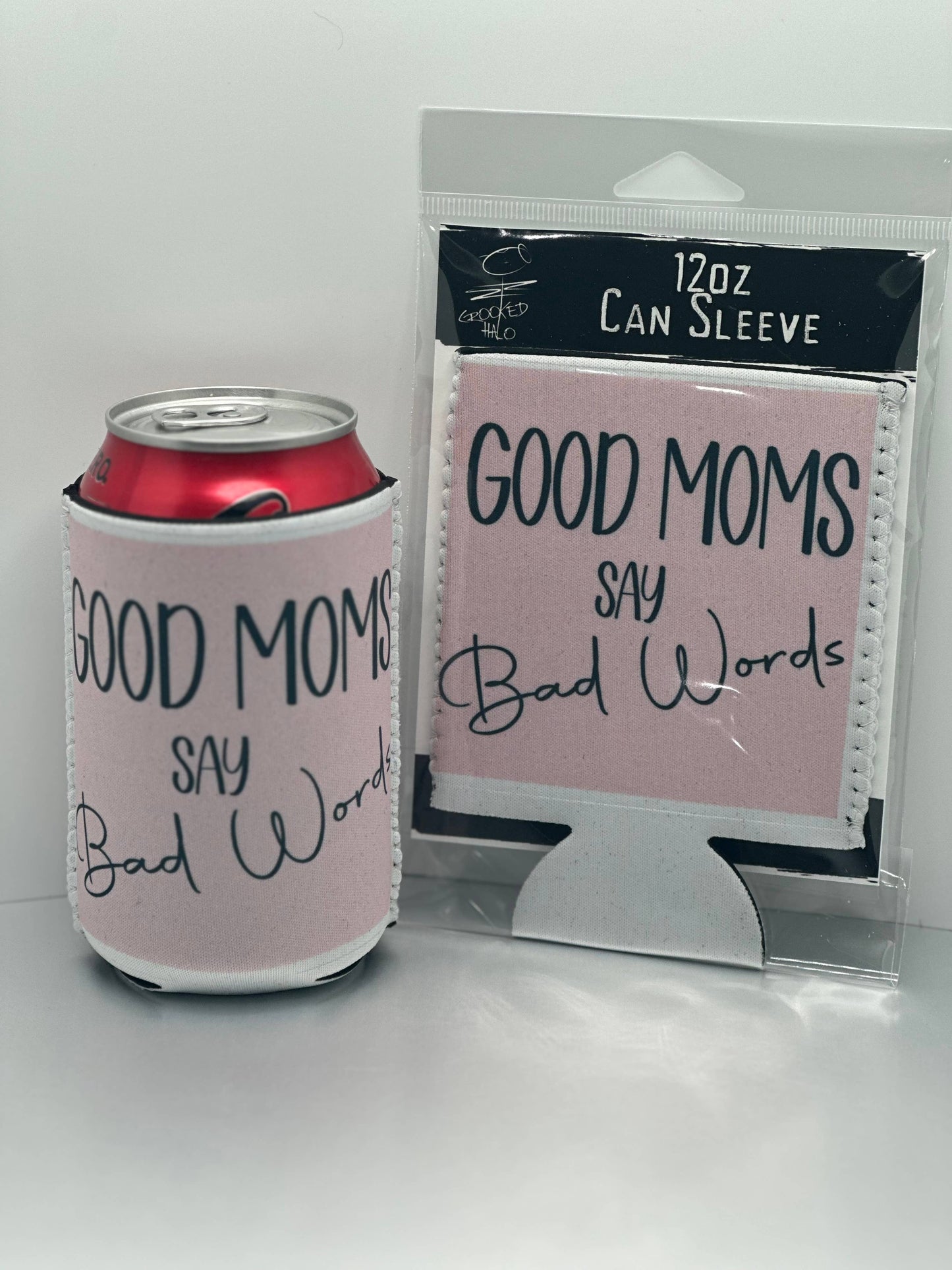 "Good Moms" Neoprene Can Sleeve