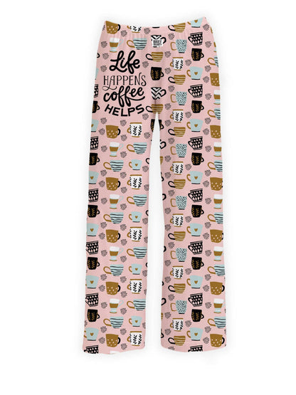 Life Happens, Coffee Helps Lounge Pants