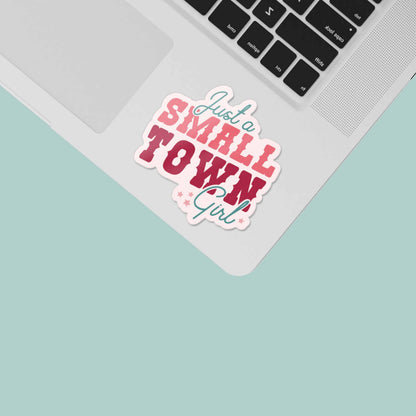 Just a Small Town Girl Cute Sticker for Hydroflask
