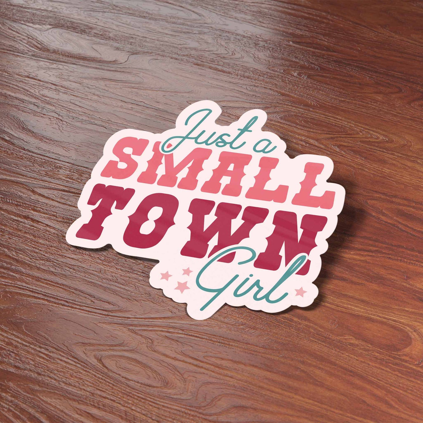 Just a Small Town Girl Cute Sticker for Hydroflask