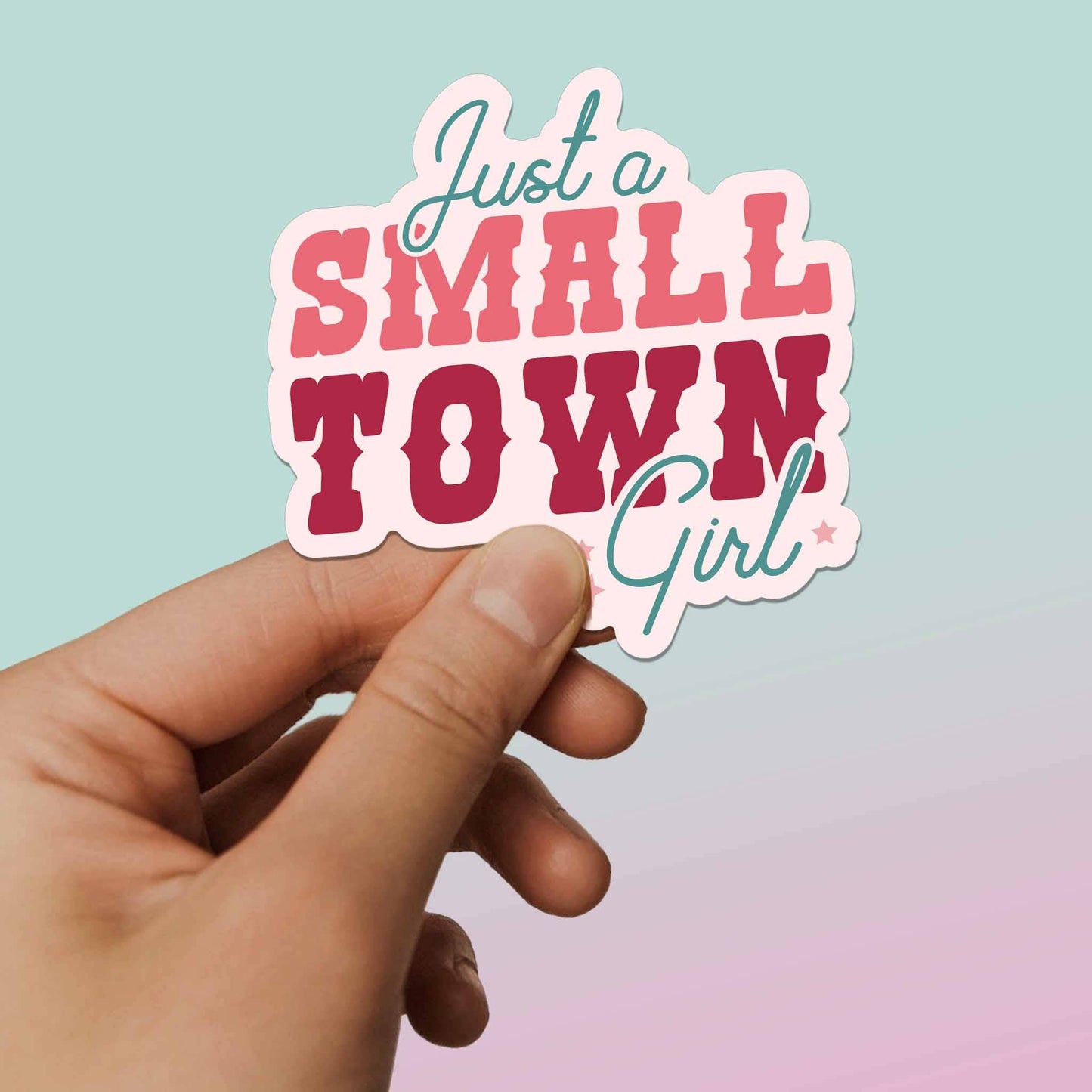 Just a Small Town Girl Cute Sticker for Hydroflask